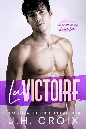 J. H. Croix - Les Romances des British Boys, Tome 2 : La Victoire